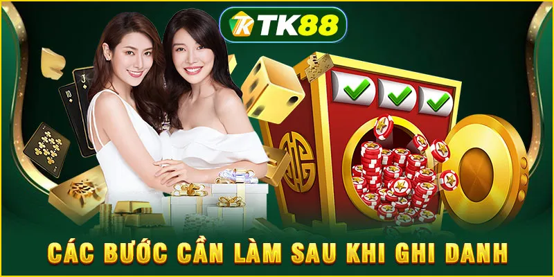 Các bước cần làm sau khi ghi danh