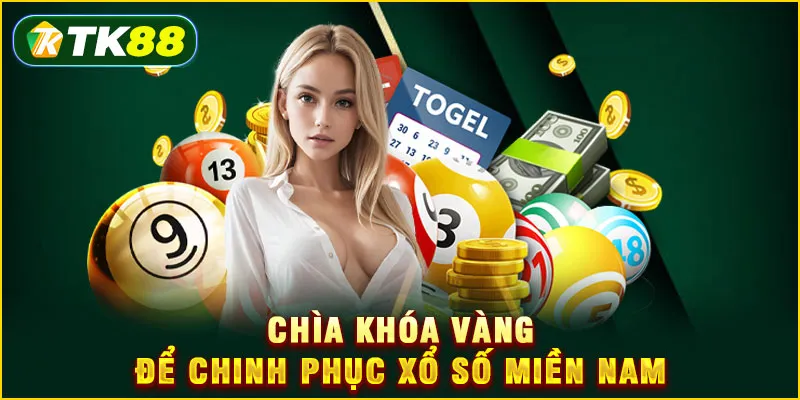 Chìa khóa vàng để chinh phục Xổ số miền Nam