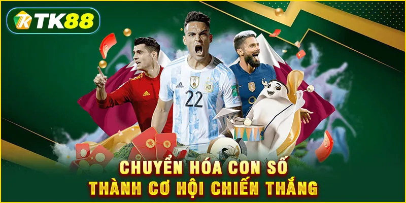 Chuyển hóa con số thành cơ hội chiến thắng