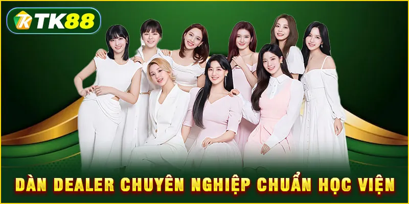 EVO Live Casino - Trải nghiệm Casino chân thực với Dealer thật 6 Dàn Dealer chuyên nghiệp chuẩn học viện