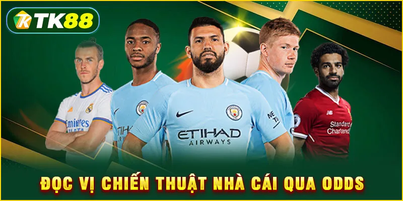 Đọc vị chiến thuật nhà cái qua odds