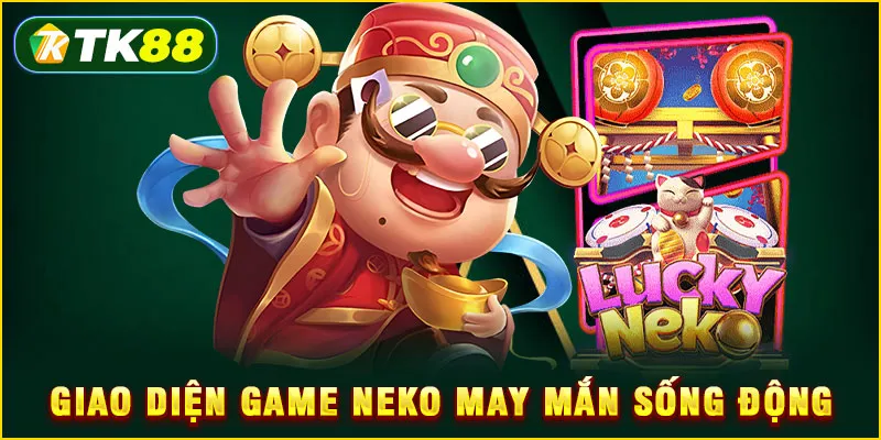 Giao diện game Neko May Mắn sống động