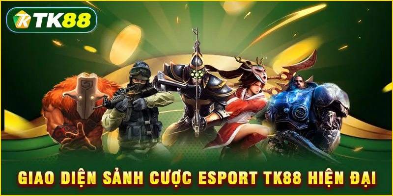 Giao diện sảnh cược Esport TK88 hiện đại
