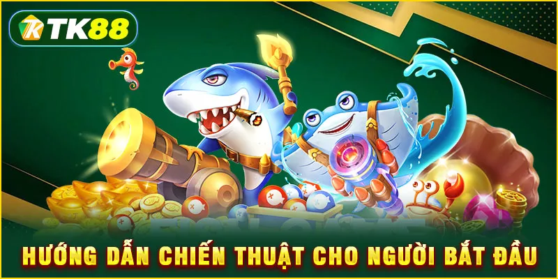 Bắn cá đổi thưởng - Giải mã 5+ chiến thuật săn Jackpot 2025 7 Hướng dẫn chiến thuật cho người bắt đầu