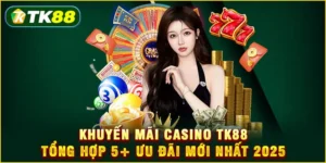 Khuyến mãi Casino TK88 - Tổng hợp 5+ ưu đãi mới nhất 2025 Khuyến mãi Casino TK88 – Tổng hợp 5+ ưu đãi mới nhất 2025