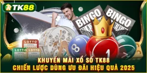 Khuyến mãi Xổ Số TK88 - Chiến lược dùng ưu đãi hiệu quả 2025 Khuyến mãi Xổ Số TK88 - Chiến lược dùng ưu đãi hiệu quả 2025