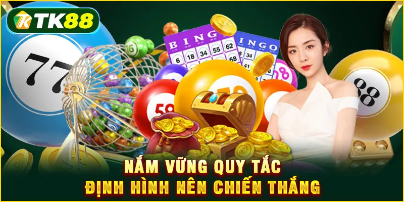 Khuyến mãi Xổ Số TK88 - Chiến lược dùng ưu đãi hiệu quả 2025 5 Nắm vững quy tắc định hình nên chiến thắng