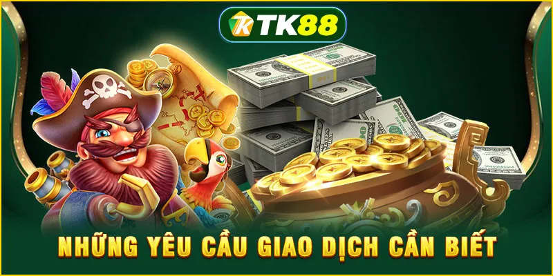 Những yêu cầu giao dịch cần biết