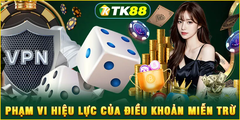 Phạm vi hiệu lực của điều khoản miễn trừ