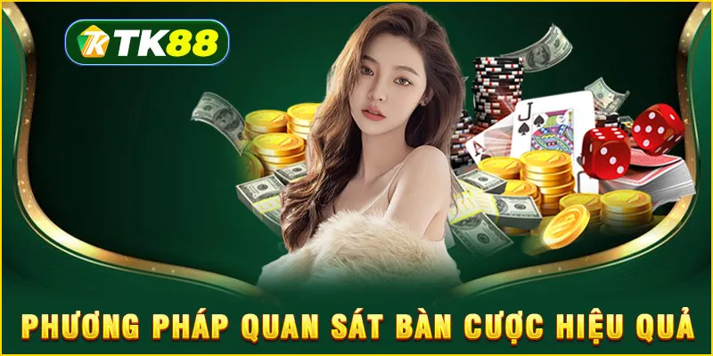 Phương pháp quan sát bàn cược hiệu quả
