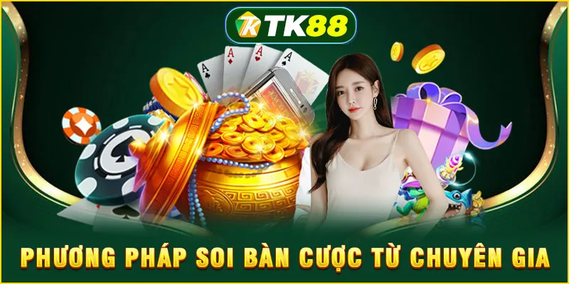 Phương pháp soi bàn cược từ chuyên gia