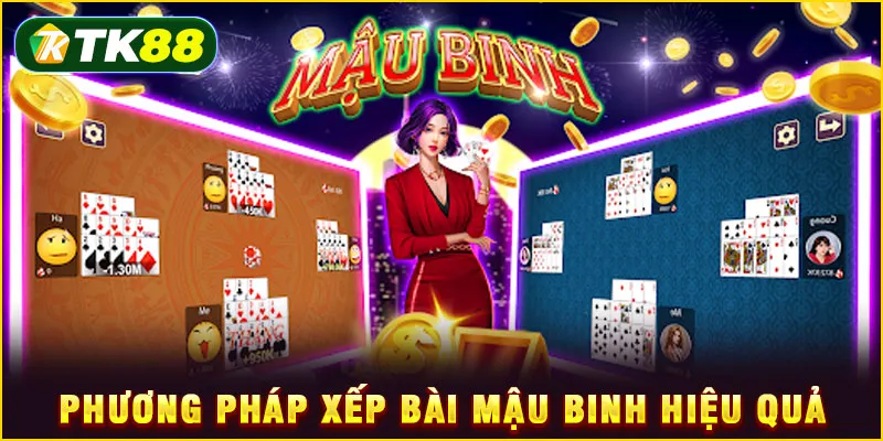 Phương pháp xếp bài Mậu Binh hiệu quả