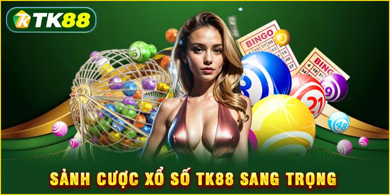 Sảnh cược Xổ Số TK88 sang trọng 