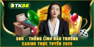 SBO - Thống lĩnh đấu trường casino trực tuyến 2025 SBO - Thống lĩnh đấu trường casino trực tuyến 2025
