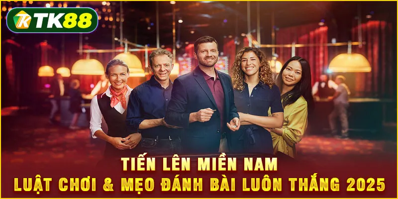 Tiến lên miền Nam - Luật chơi & mẹo đánh bài luôn thắng 2025